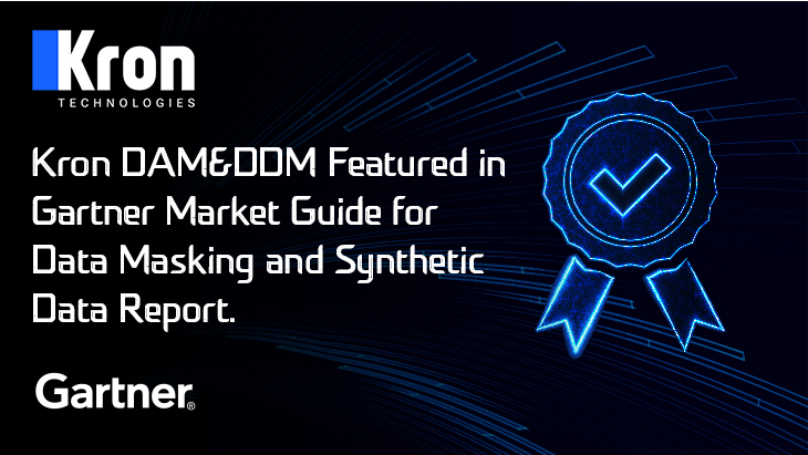 Kron DAM&DDM Recognized in Gartner's Market Guide for Data Masking and Synthetic Data