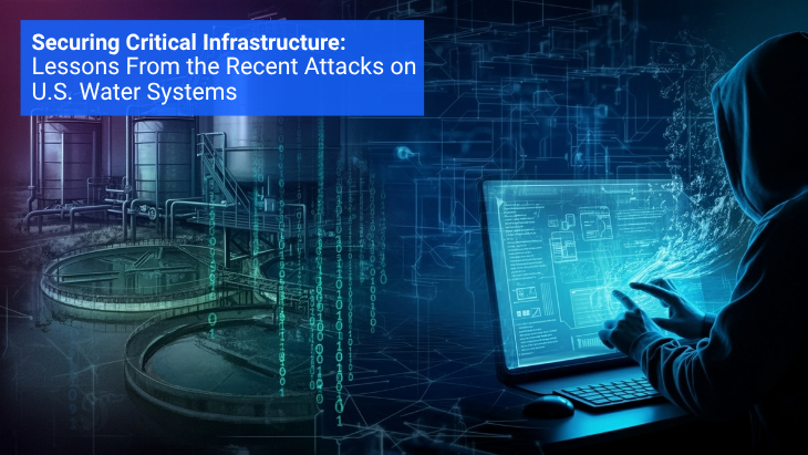 Securing Critical Infrastructure: Lessons from the Recent Attacks on U.S. Water Systems